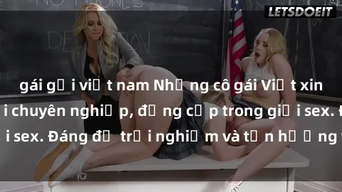 gái gọi việt nam Những cô gái Việt xinh đẹp, làm gái gọi chuyên nghiệp, đẳng cấp trong giới sex. Đáng để trải nghiệm và tận hưởng trong đêm dài.