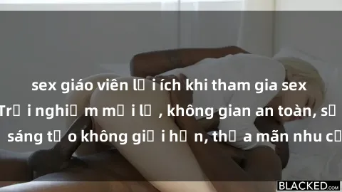 sex giáo viên lợi ích khi tham gia sex online không che: Trải nghiệm mới lạ, không gian an toàn, sự sáng tạo không giới hạn, thỏa mãn nhu cầu tình dục của bạn.