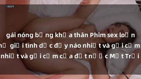 gái nóng bỏng khỏa thân Phim sex loạn luân Nhật Bản: Thế giới tình dục đầy náo nhiệt và gợi cảm của đất nước Mặt Trời Mọc