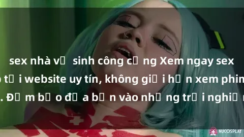 sex nhà vệ sinh công cộng Xem ngay sex loạn luân vietsub tại website uy tín, không giới hạn xem phim. Đảm bảo đưa bạn vào những trải nghiệm thú vị và đầy kích thích.