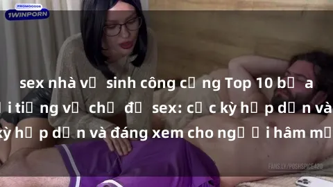 sex nhà vệ sinh công cộng Top 10 bộ anime không che nổi tiếng về chủ đề sex: cực kỳ hấp dẫn và đáng xem cho người hâm mộ anime!