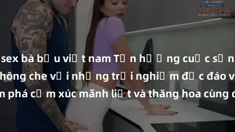 sex bà bầu việt nam Tận hưởng cuộc sống tình dục online không che với những trải nghiệm độc đáo và mới lạ. Khám phá cảm xúc mãnh liệt và thăng hoa cùng đối tác tại các trang web chuyên nghiệp.