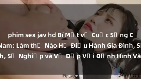 phim sex jav hd Bí Mật về Cuộc Sống Của Các MILF Việt Nam: Làm thế Nào Họ Điều Hành Gia Đình, Sự Nghiệp và Vẻ Đẹp Với Định Hình Văn Hóa Đương Đại
