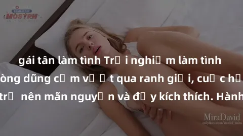 gái tân làm tình Trải nghiệm làm tình ngoài đường: Khi lòng dũng cảm vượt qua ranh giới, cuộc hẹn nơi công cộng trở nên mãn nguyện và đầy kích thích. Hành vi nguy hiểm, nhưng cũng tạo nên cảm giác mới